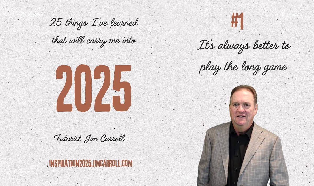 Into 2025: #1 Play the Long Game