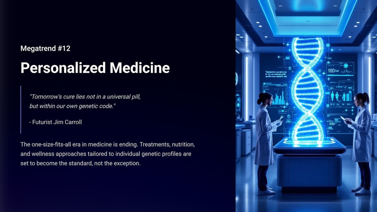 Megatrend 12 : Personalized, Precision Medicine