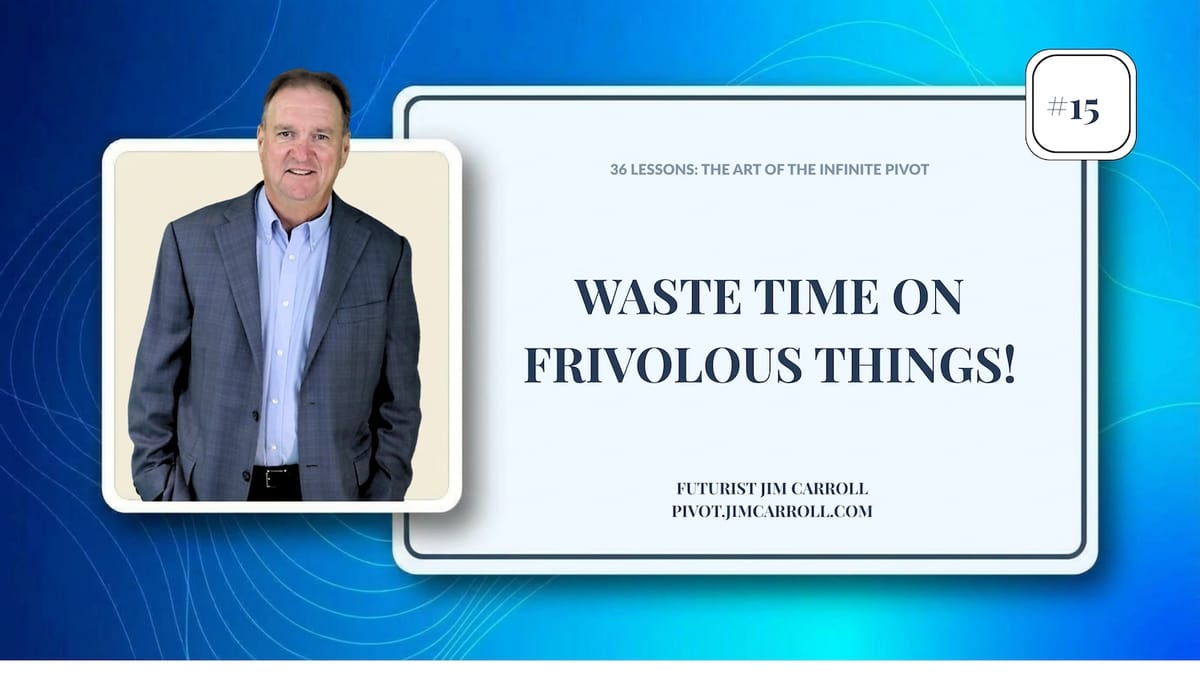The Art of the Infinite Pivot #15 - Wasted Time