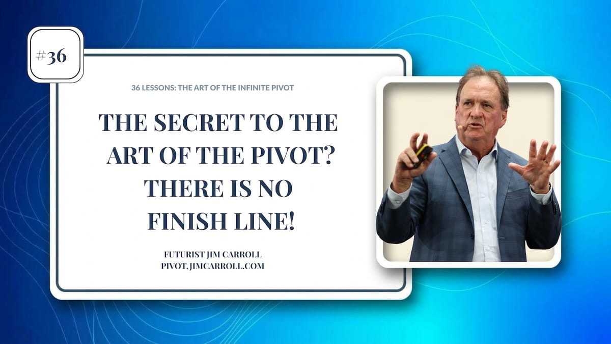 The Art of the Infinite Pivot #36 - The Finish Line